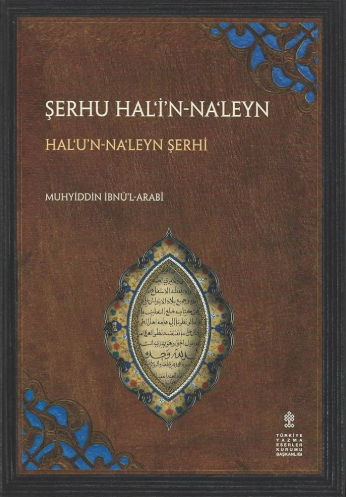 Hal‘u’n-Na‘leyn Şerhi, Şerhu Hal‘i’n-Na‘leyn